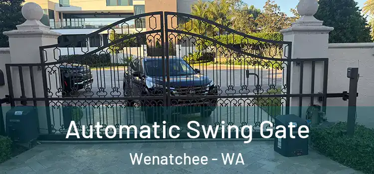 Automatic Swing Gate Wenatchee - WA