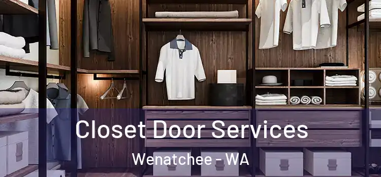  Closet Door Services Wenatchee - WA