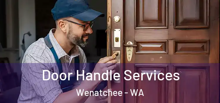  Door Handle Services Wenatchee - WA