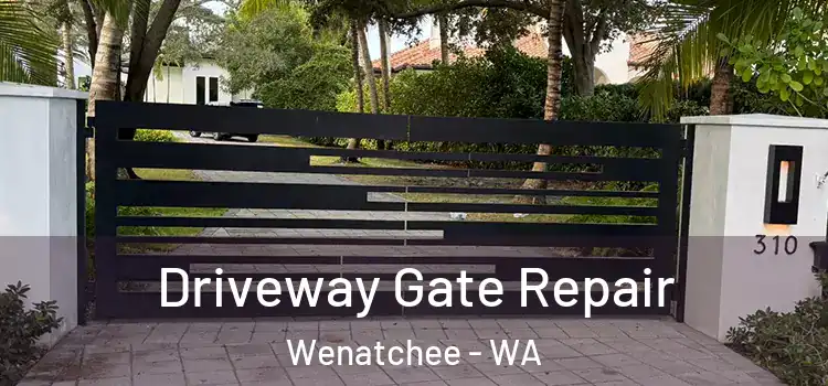 Driveway Gate Repair Wenatchee - WA