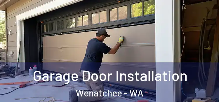  Garage Door Installation Wenatchee - WA