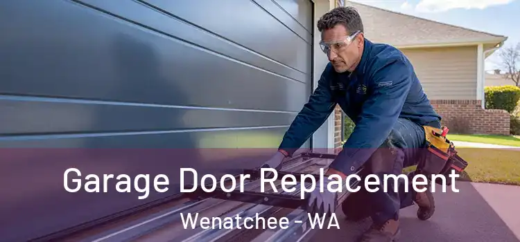  Garage Door Replacement Wenatchee - WA