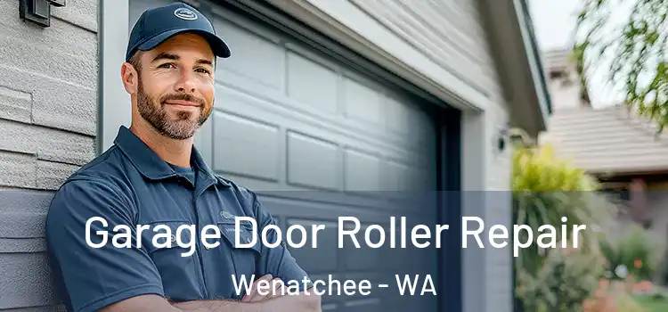  Garage Door Roller Repair Wenatchee - WA