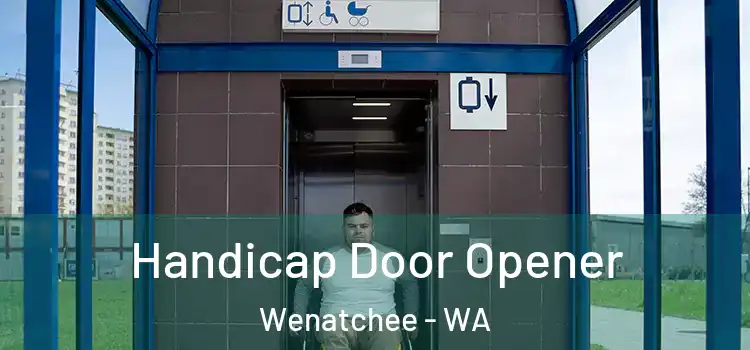 Handicap Door Opener Wenatchee - WA