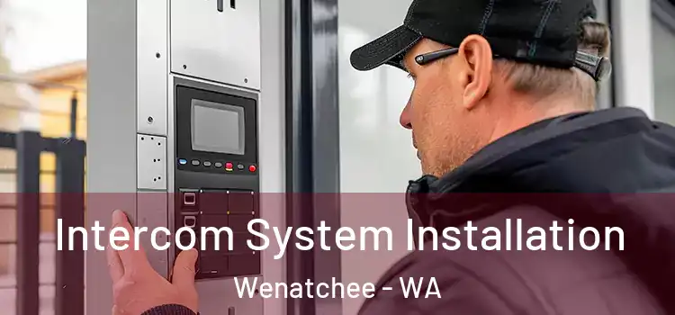 Intercom System Installation Wenatchee - WA