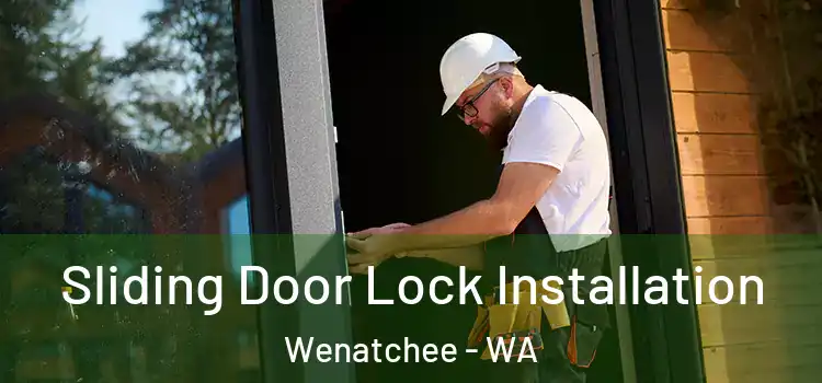  Sliding Door Lock Installation Wenatchee - WA