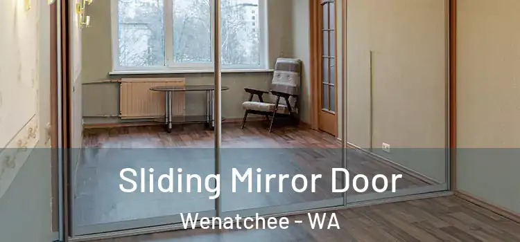  Sliding Mirror Door Wenatchee - WA