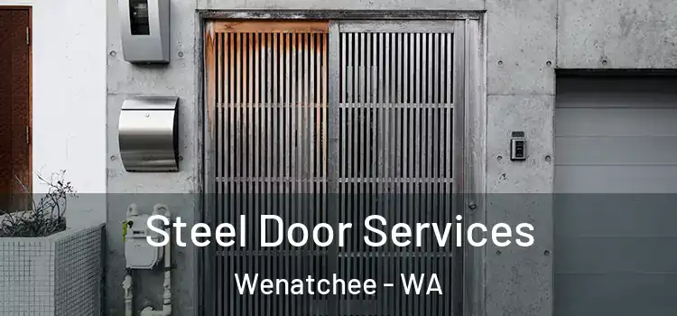 Steel Door Services Wenatchee - WA